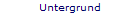 Untergrund